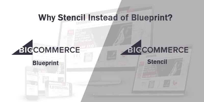 Why Stencil Instead of Blueprint?