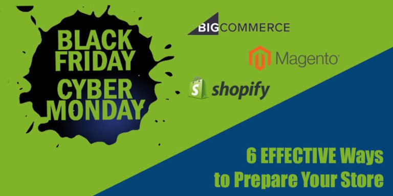 6 Effective Ways To Prepare Your Store For Black Friday Cyber Monday ...