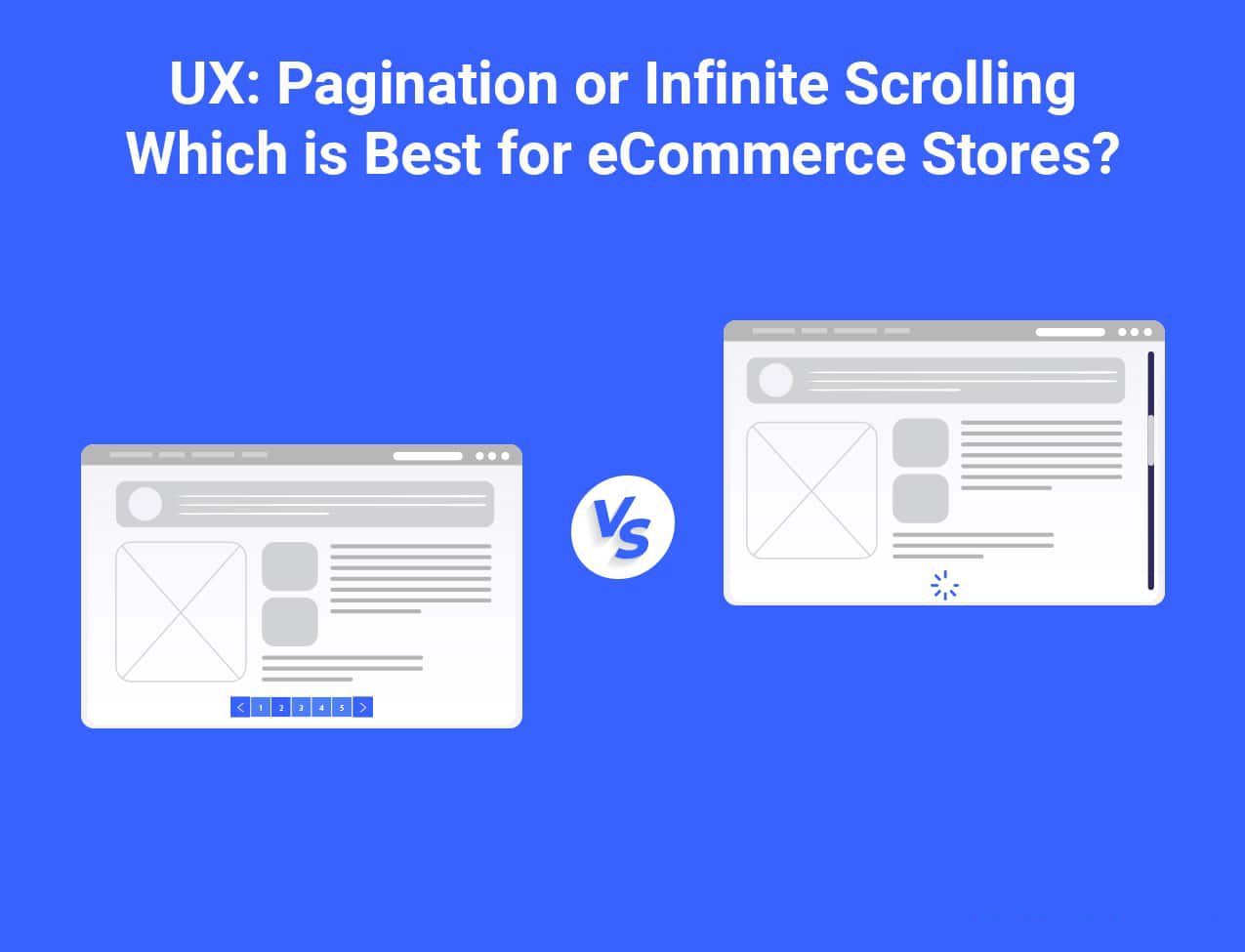 UX: Pagination or Infinite Scrolling – Which is Best for eCommerce Stores?