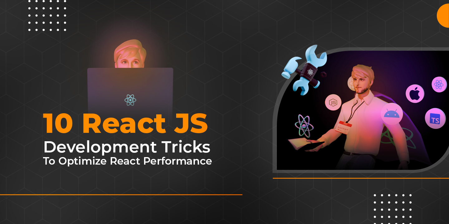 10 React JS Development Tricks to Optimize React Performance - DIT India