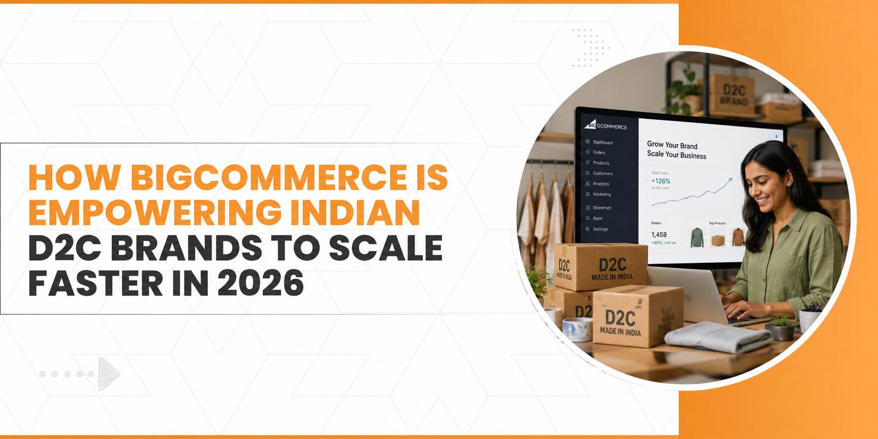 How BigCommerce is Empowering Indian D2C Brands to Scale Faster in 2026