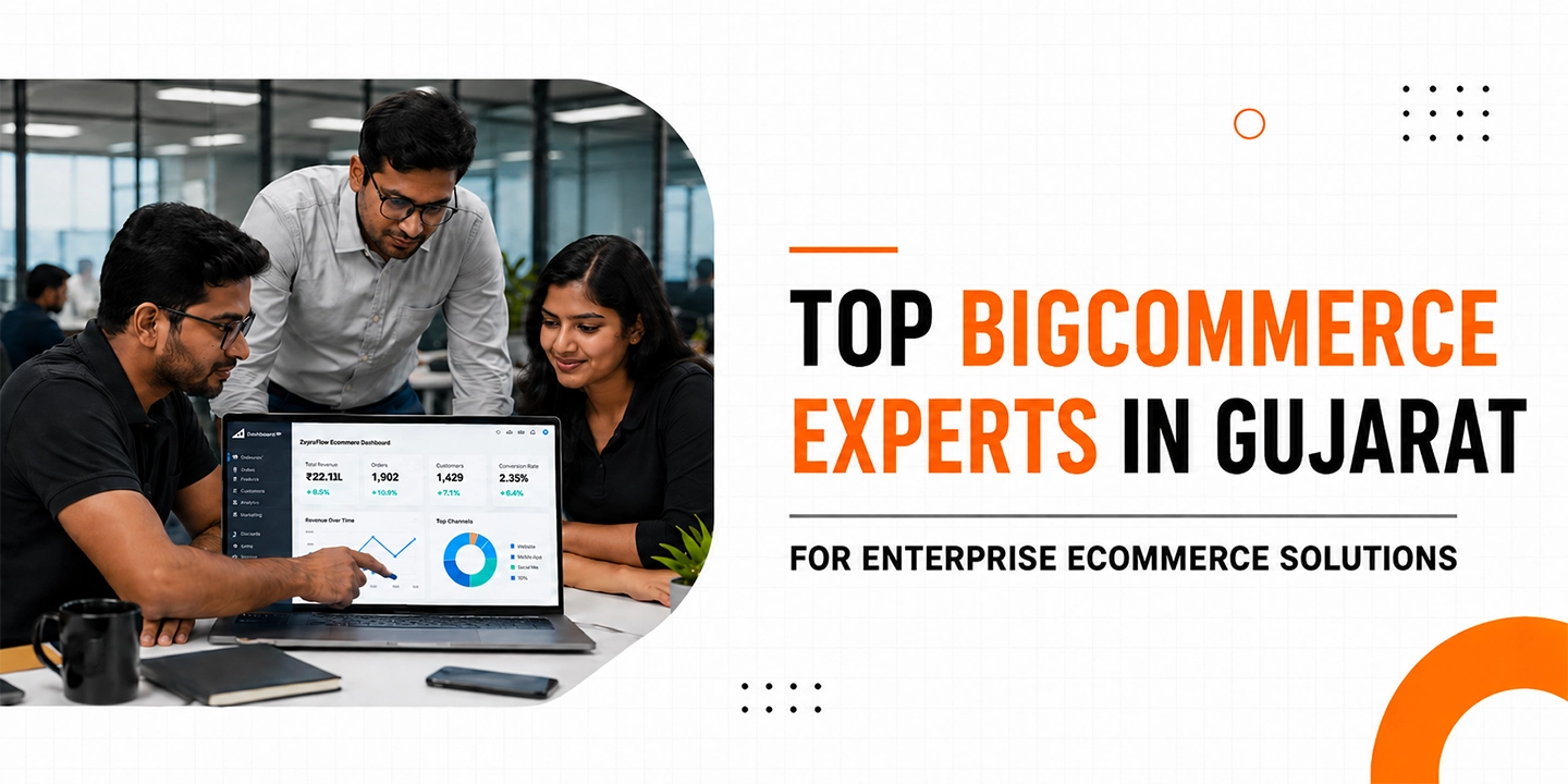Top BigCommerce Experts in Gujarat for Enterprise Ecommerce Solutions