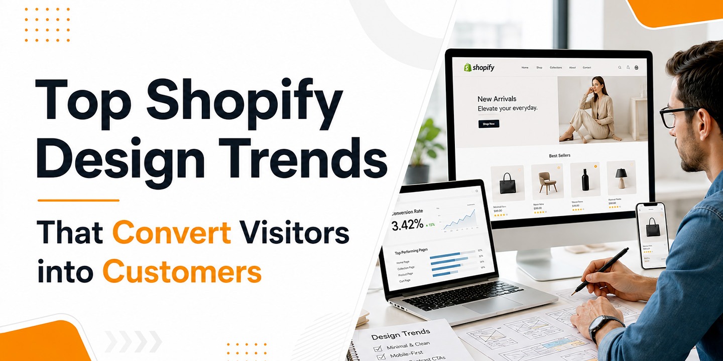Top Shopify Design Trends That Convert Visitors into Customers