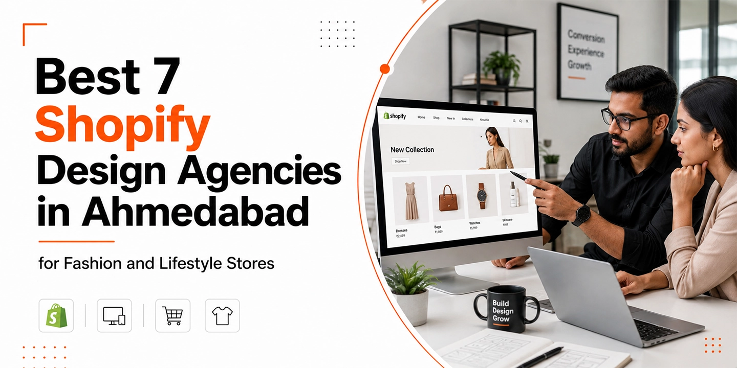 Best Shopify design agencies in Ahmedabad for fashion and lifestyle ecommerce stores